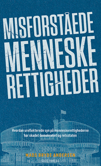 MISFORSTÅEDE MENNESKERETTIGHEDER