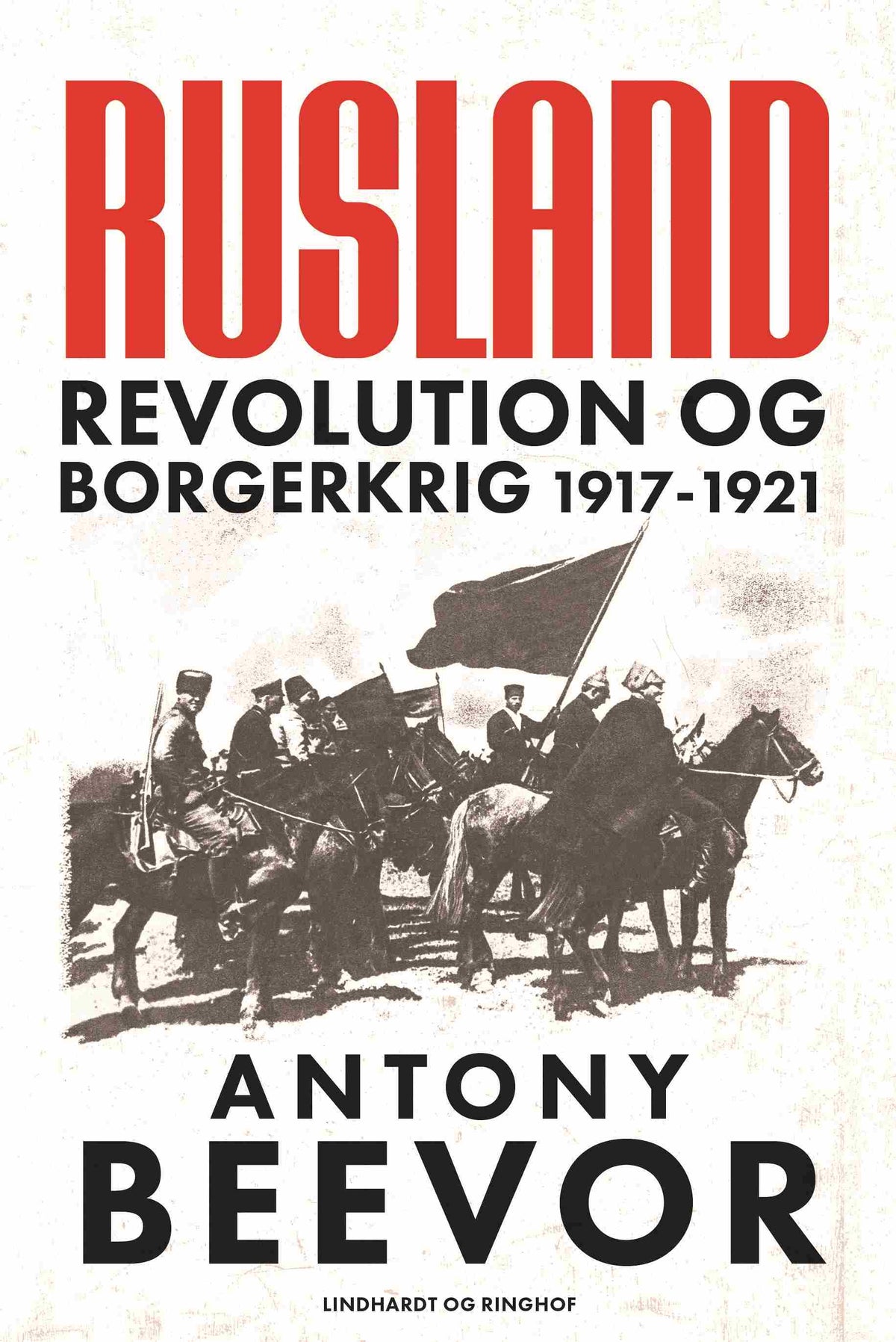 RUSLAND - REVOLUTION OG BORGERKRIG 1917-1921
