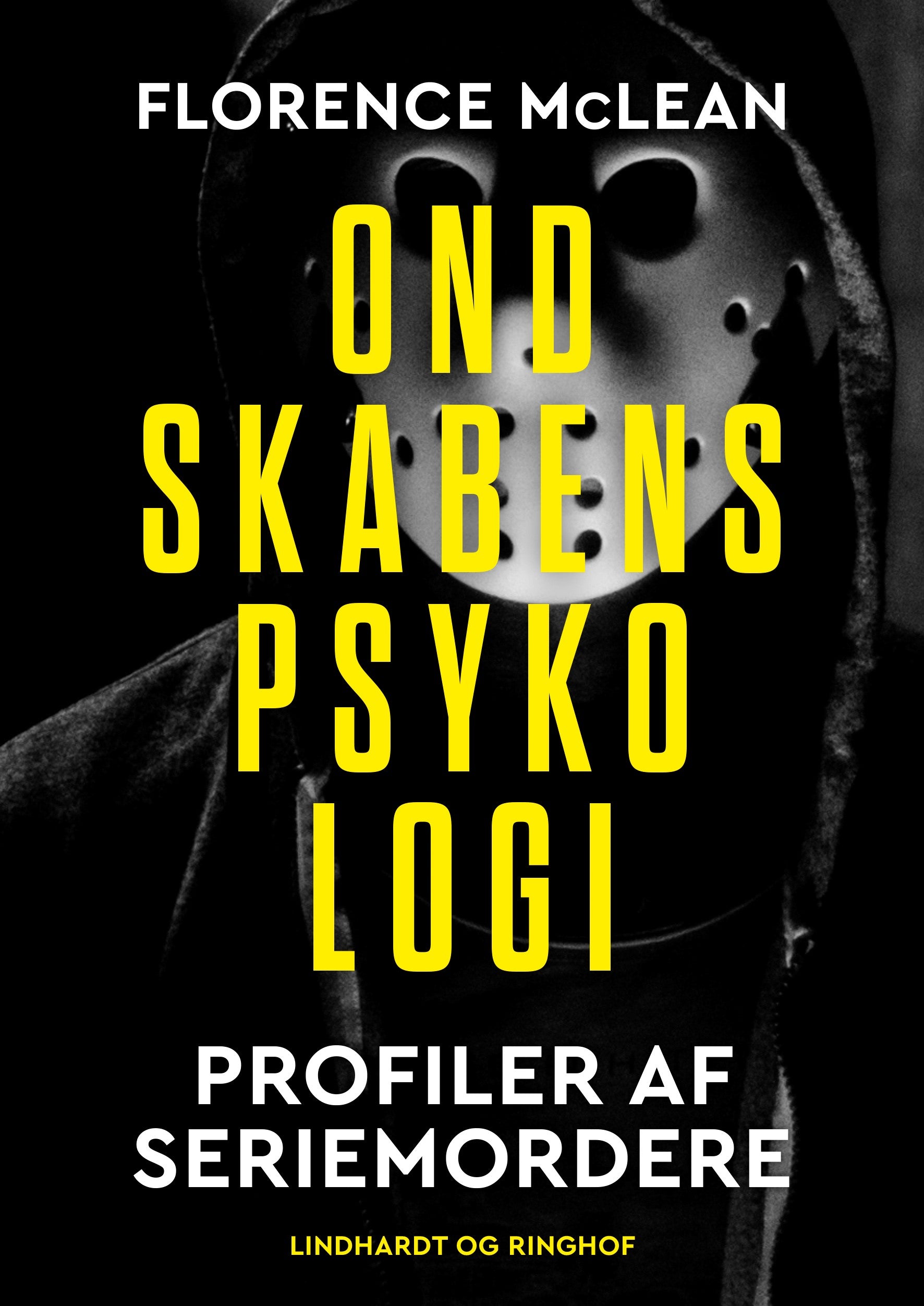 ONDSKABENS PSYKOLOGI - PROFILER AF SERIEMORDERE