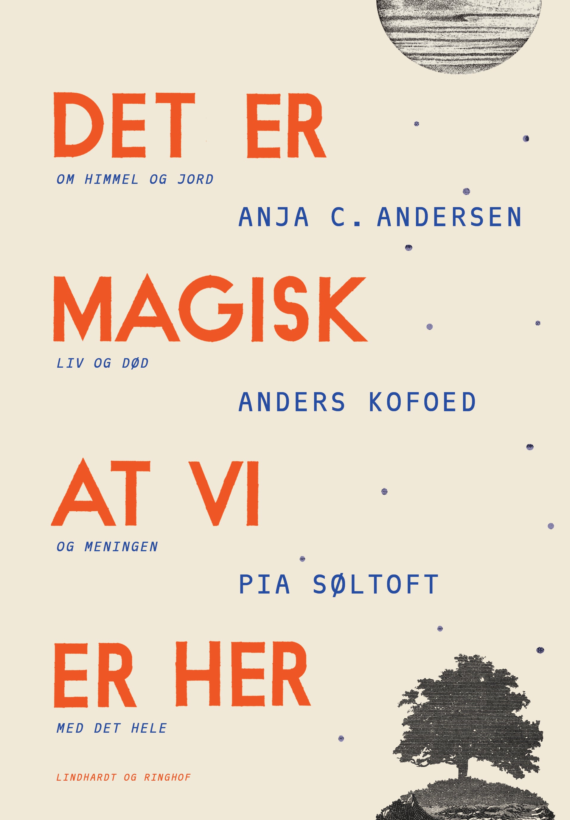 DET ER MAGISK, AT VI ER HER