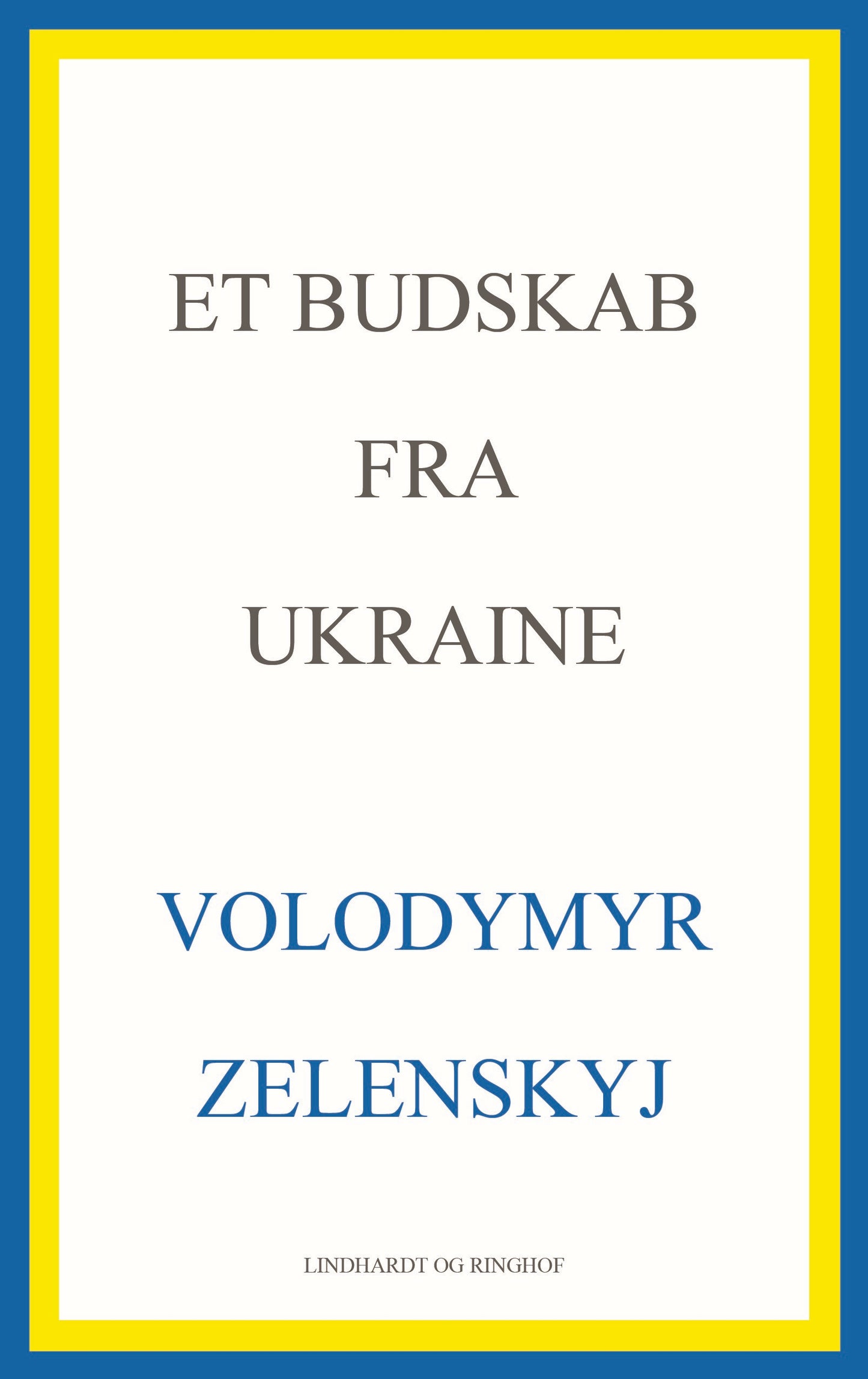 ET BUDSKAB FRA UKRAINE