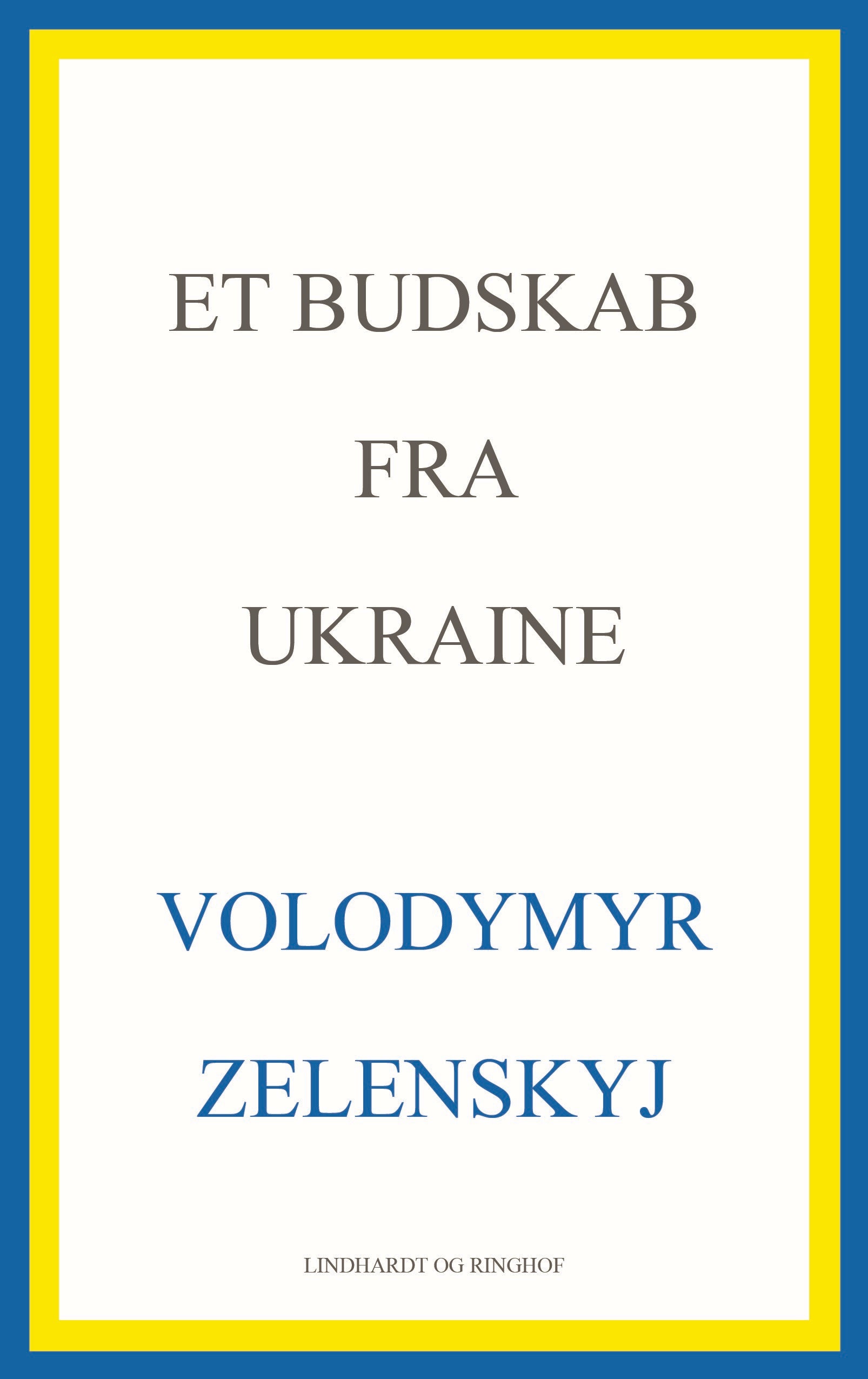 ET BUDSKAB FRA UKRAINE