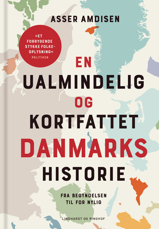 EN UALMINDELIG OG KORTFATTET DANMARKSHISTORIE