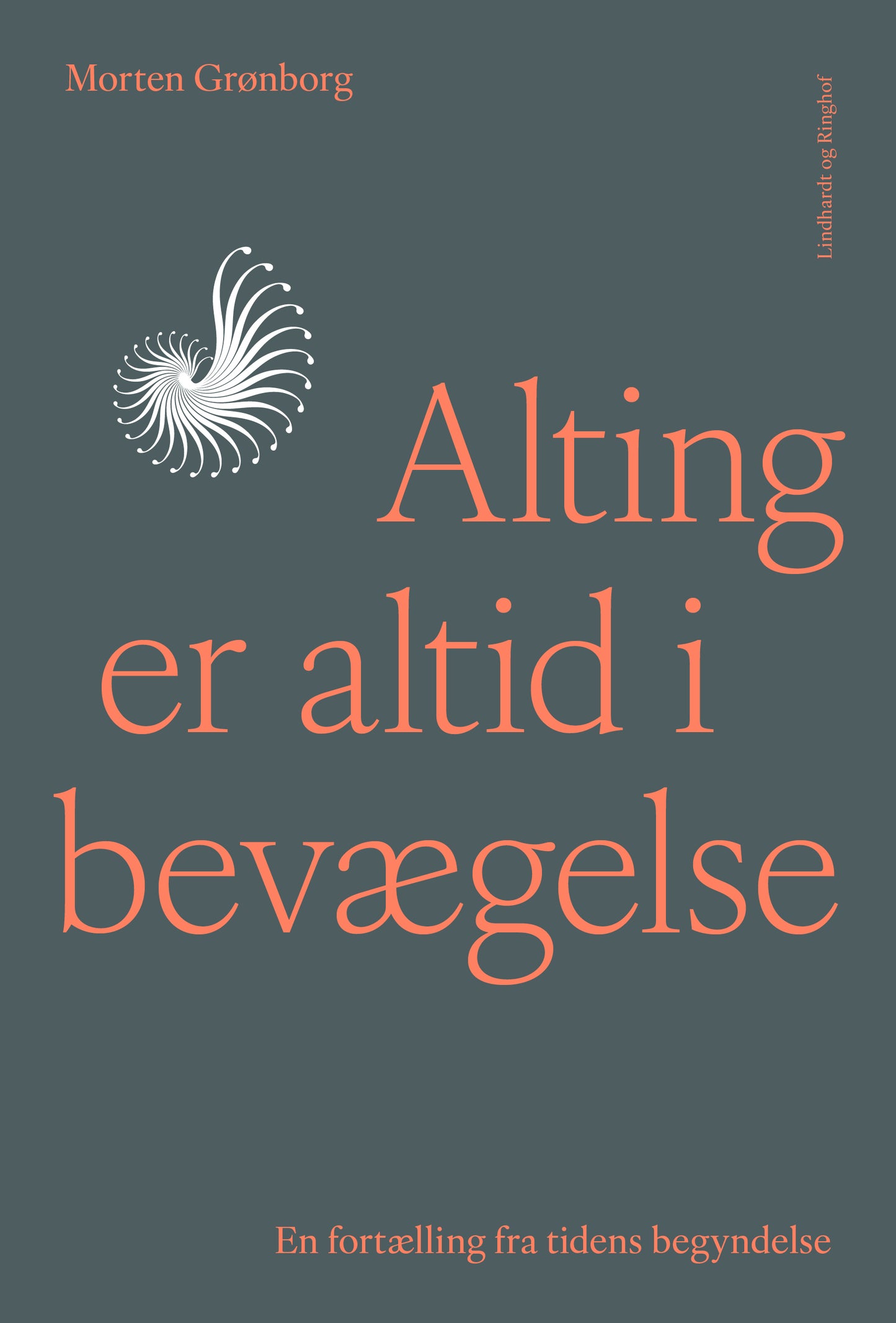 ALTING ER ALTID I BEVÆGELSE - EN FORTÆLLING FRA TIDENS BEGYNDELSE