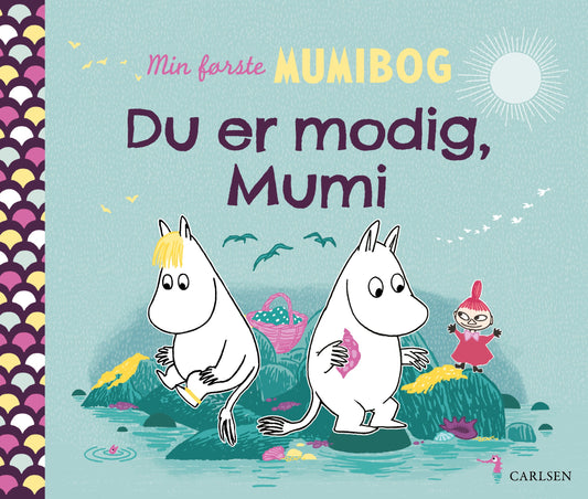 MIN FØRSTE MUMIBOG - DU ER MODIG, MUMI