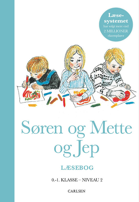SØREN OG METTE OG JEP (LÆSEBOG 2, 0.-1. KLASSE)