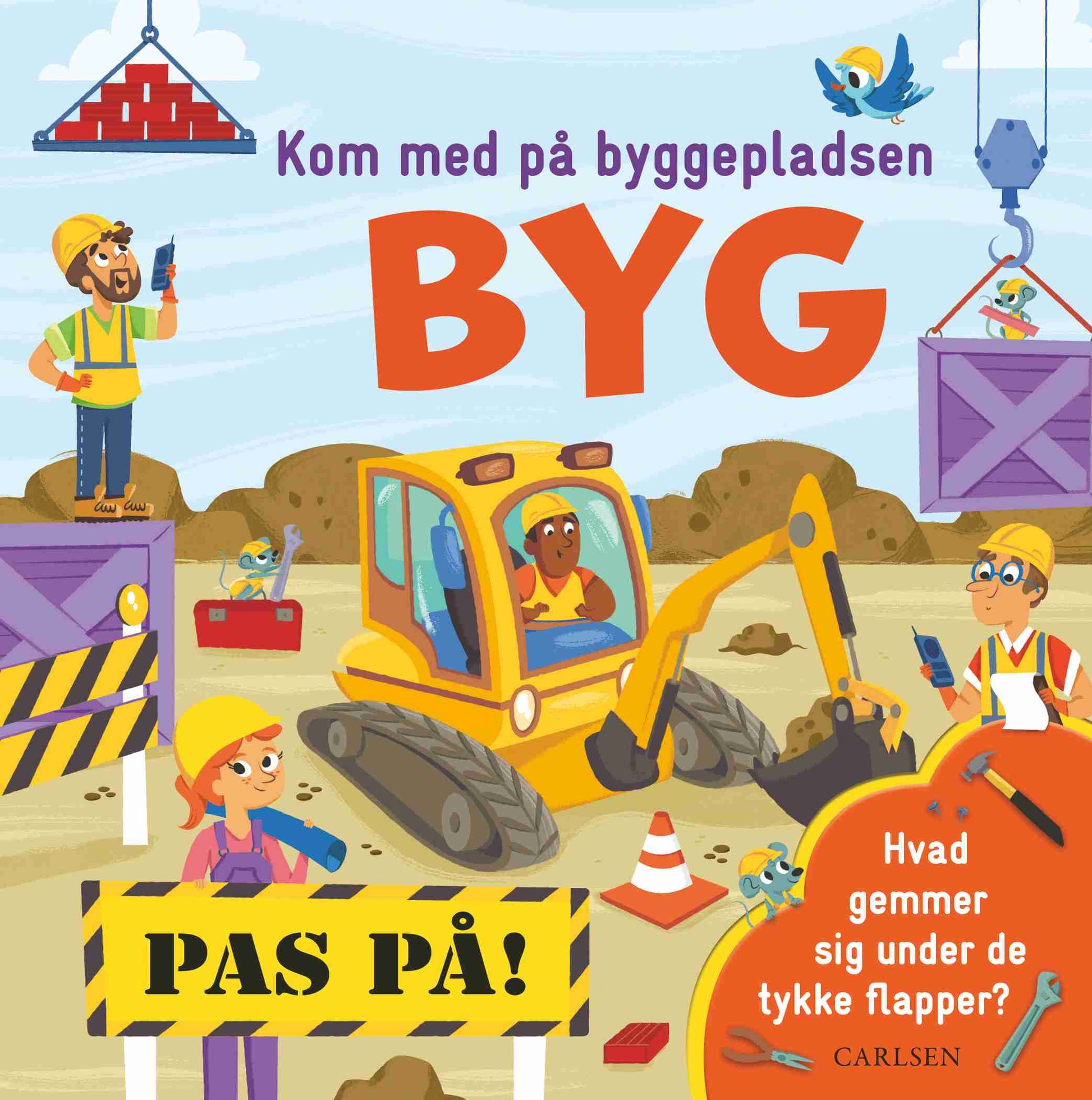 KOM MED PÅ BYGGEPLADSEN: BYG