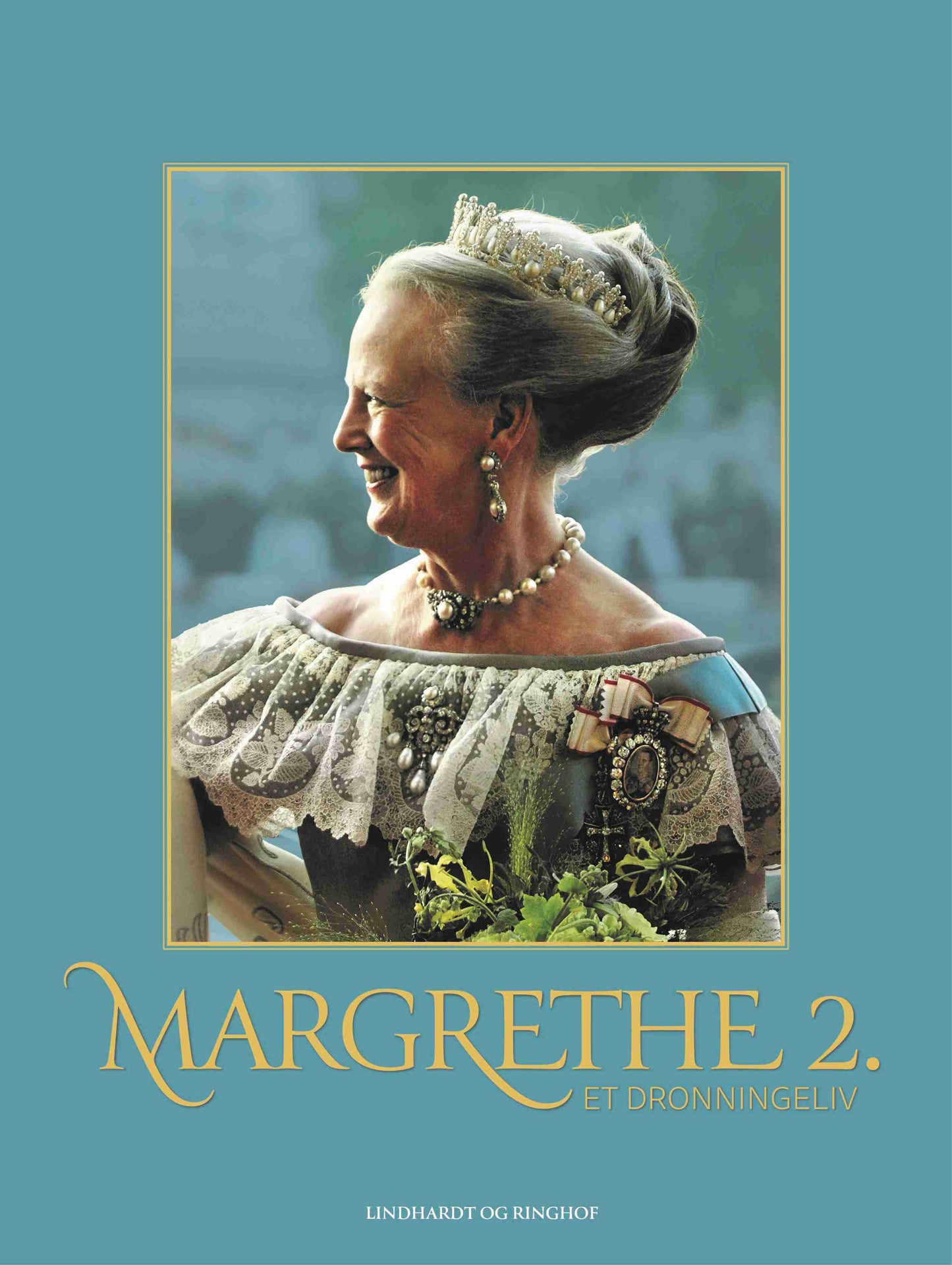 MARGRETHE 2. - ET DRONNINGELIV