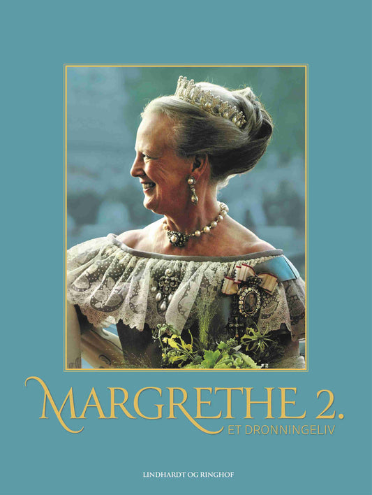 MARGRETHE 2. - ET DRONNINGELIV