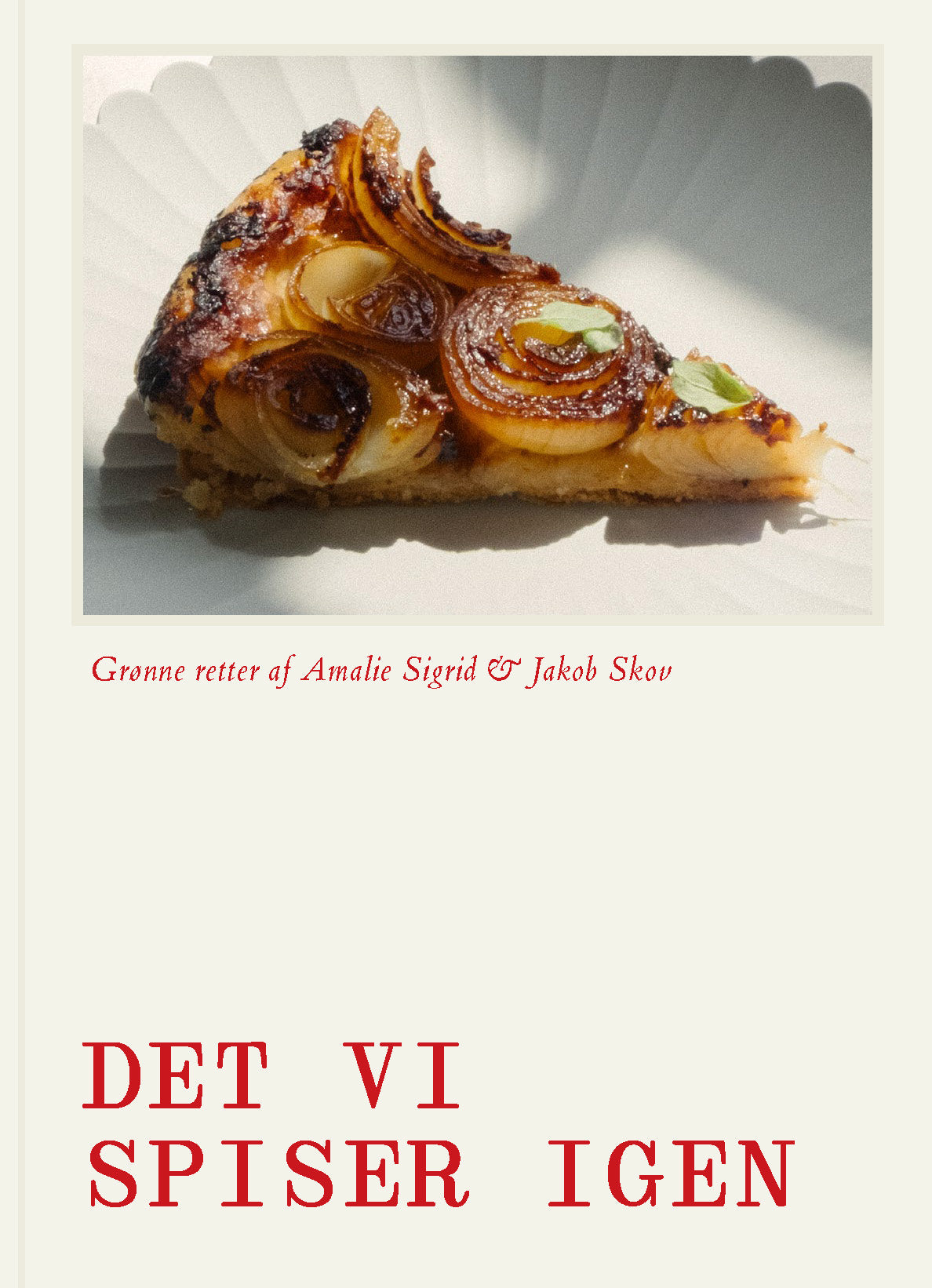 DET VI SPISER IGEN OG IGEN