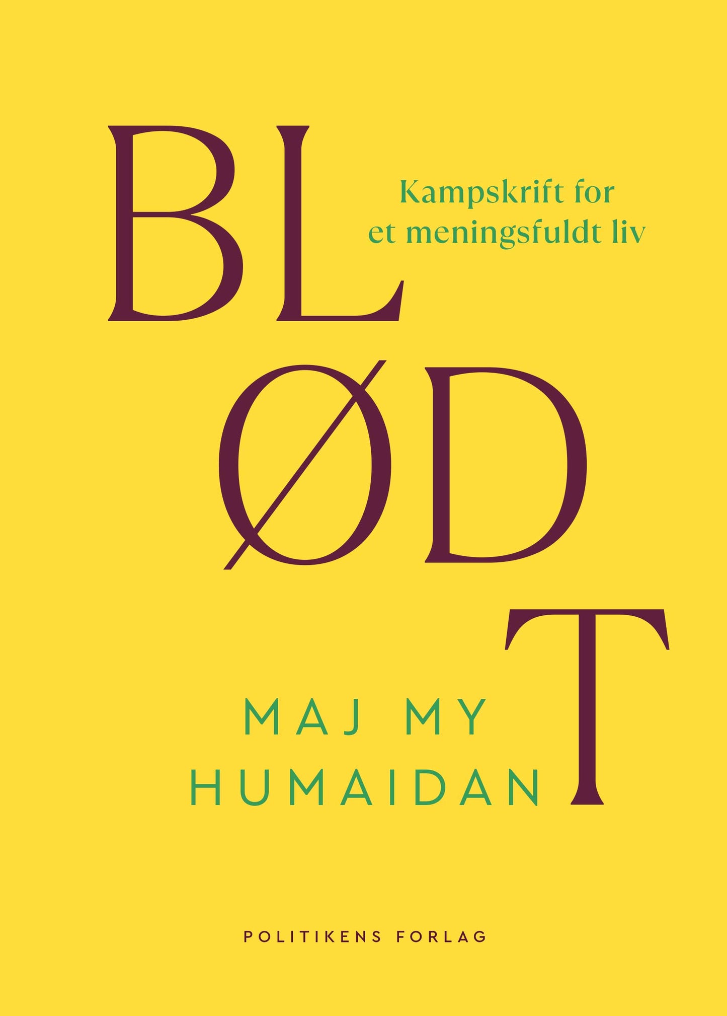 BLØDT - KAMPSKRIFT FOR ET MENINGSFULDT LIV
