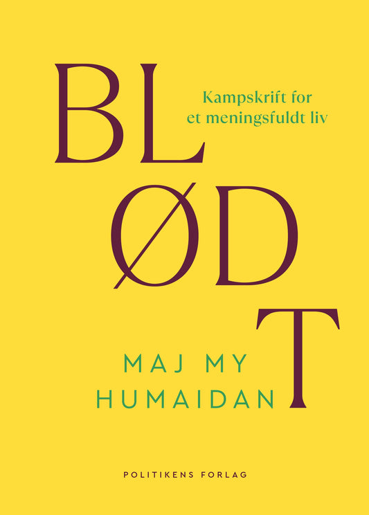 BLØDT - KAMPSKRIFT FOR ET MENINGSFULDT LIV