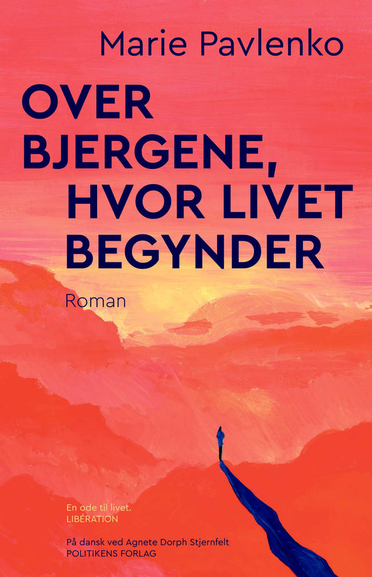 OVER BJERGENE, HVOR LIVET BEGYNDER