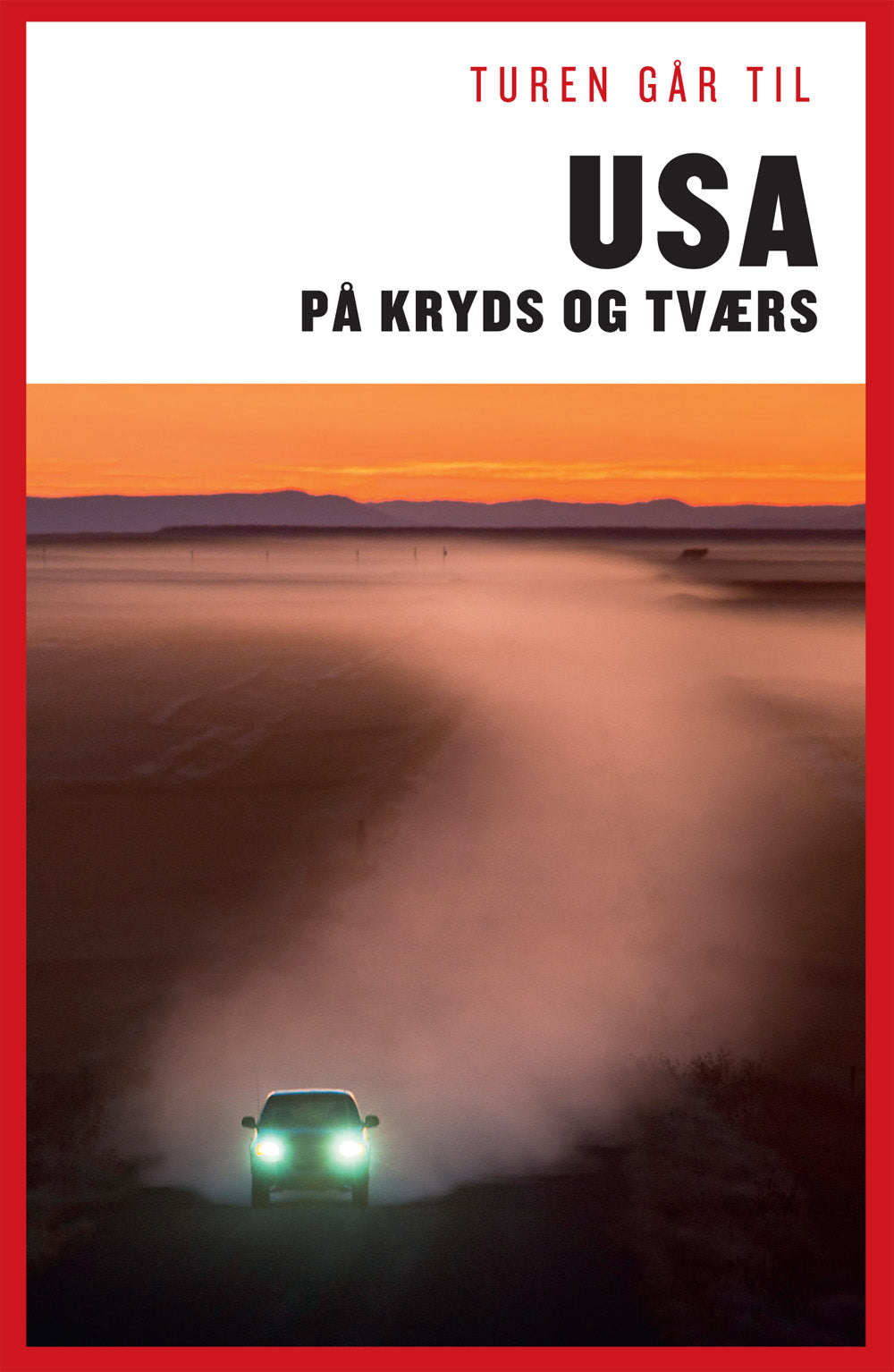 TUREN GÅR TIL USA PÅ KRYDS OG TVÆRS