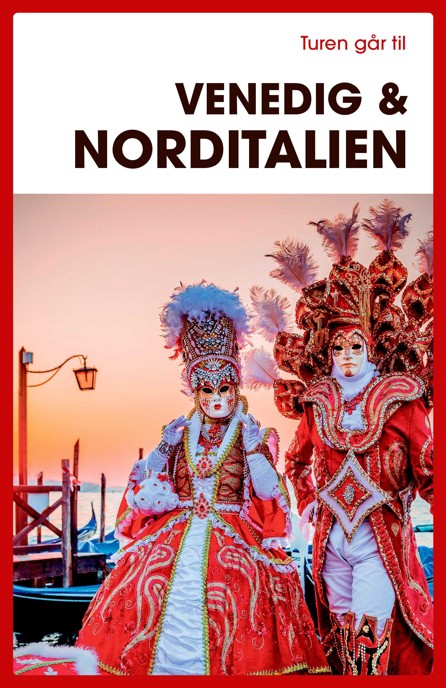 TUREN GÅR TIL VENEDIG & NORDITALIEN