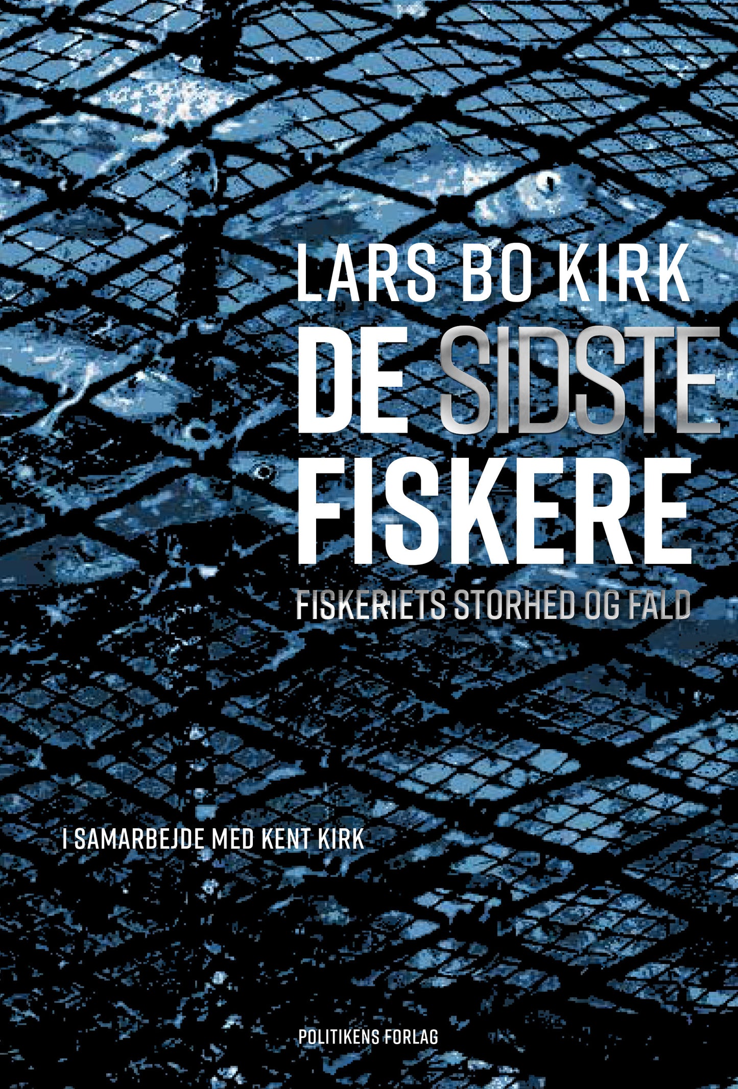 DE SIDSTE FISKERE