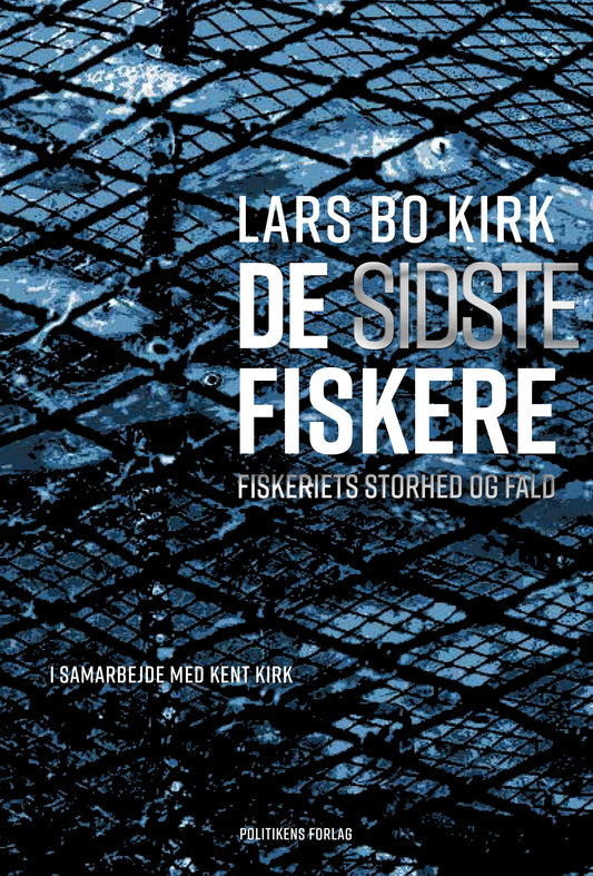 DE SIDSTE FISKERE