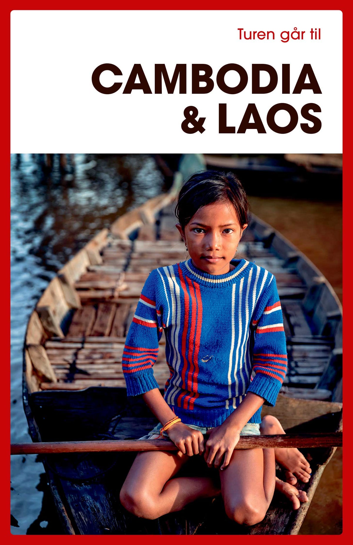 TUREN GÅR TIL CAMBODIA & LAOS