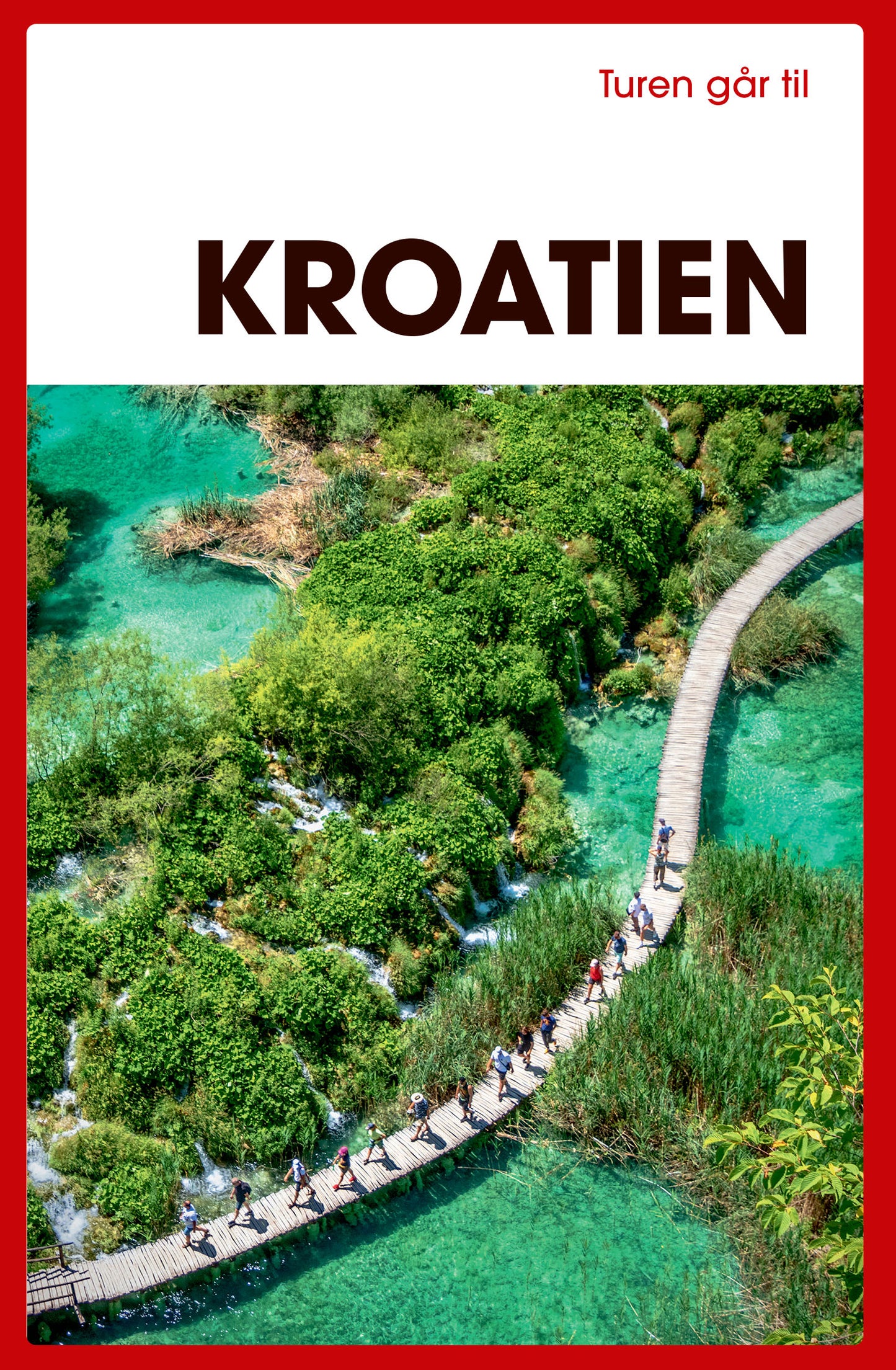 TUREN GÅR TIL KROATIEN 3. UDGAVE