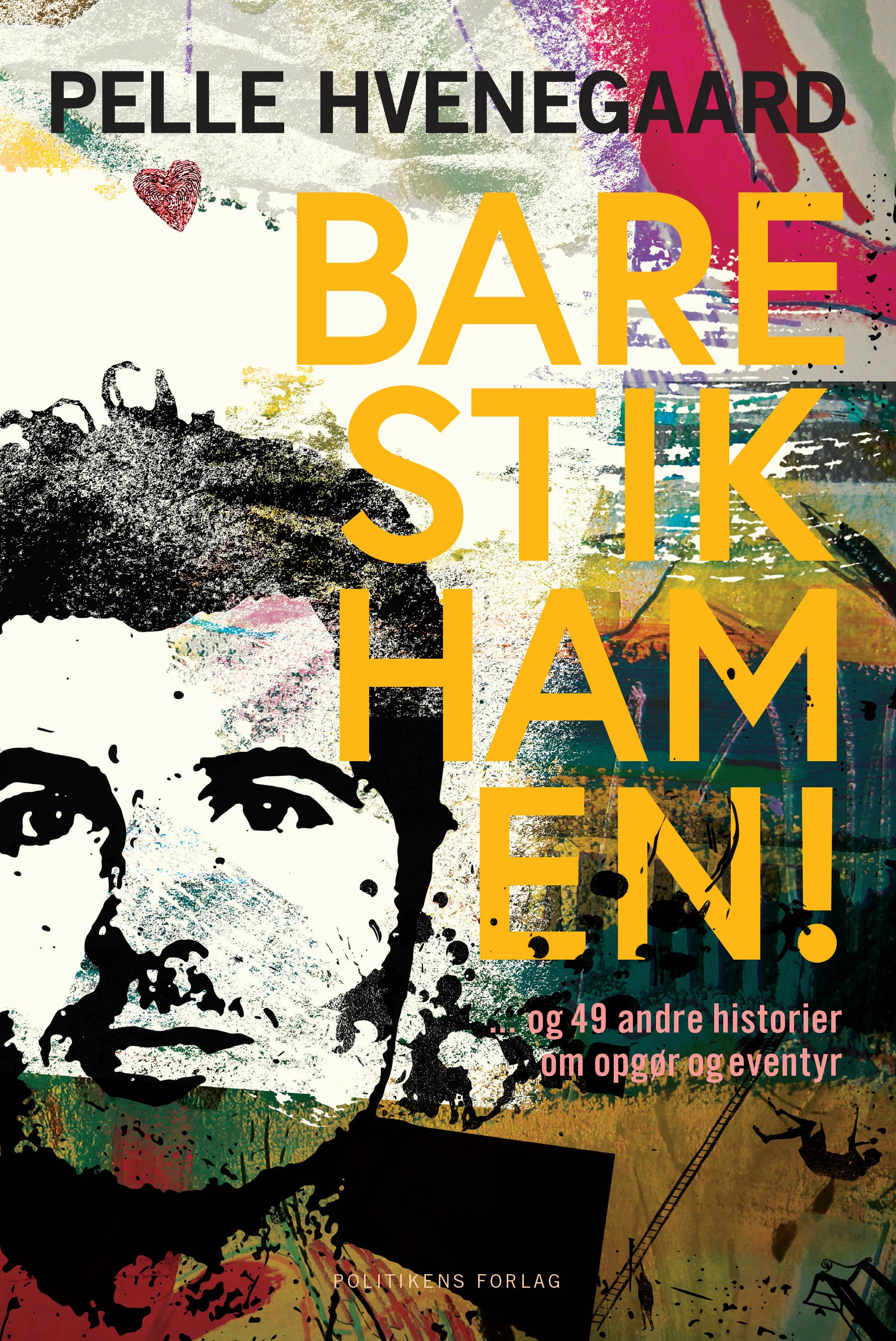 BARE STIK HAM EN!