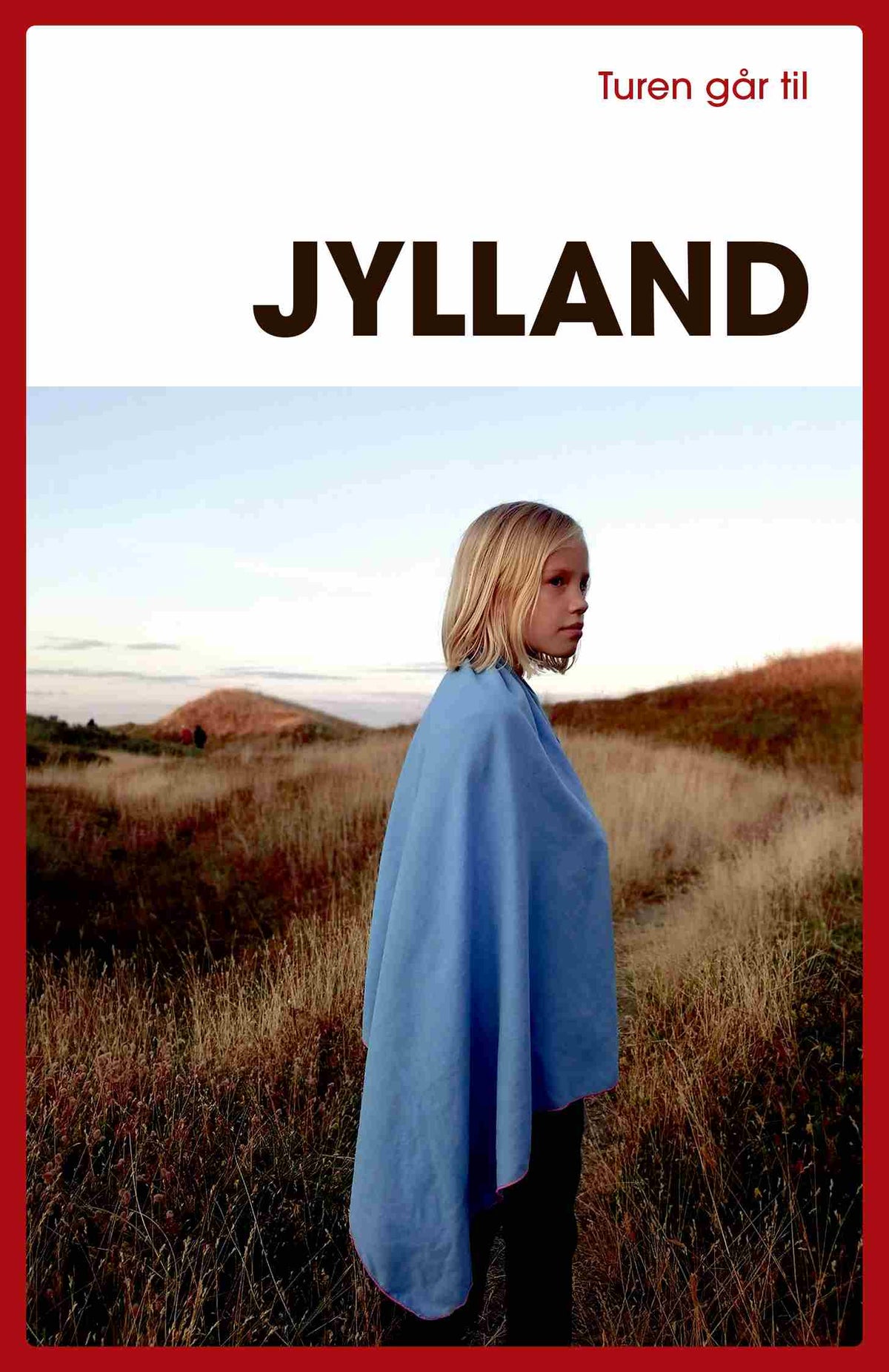 TUREN GÅR TIL JYLLAND