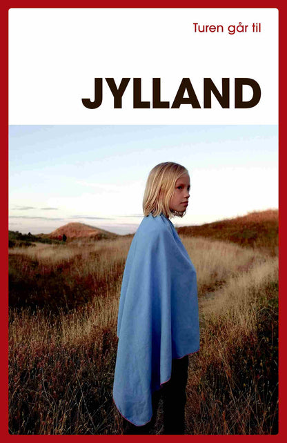TUREN GÅR TIL JYLLAND