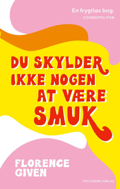 DU SKYLDER IKKE NOGEN AT VÆRE SMUK (PB.)