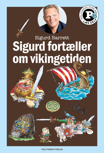 SIGURD FORTÆLLER OM VIKINGETIDEN - LÆS SELV-SERIE