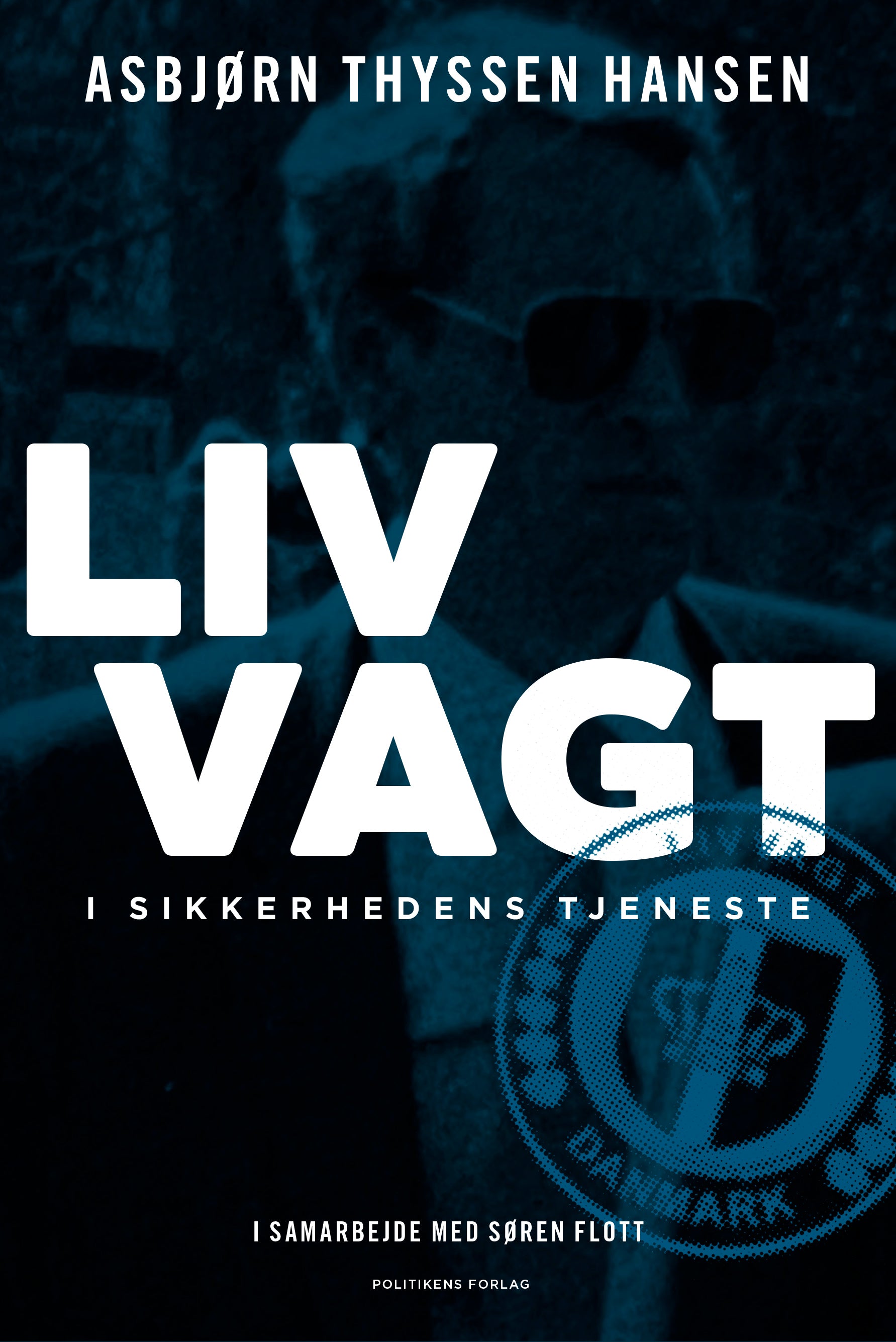 LIVVAGT - I SIKKERHEDENS TJENESTE