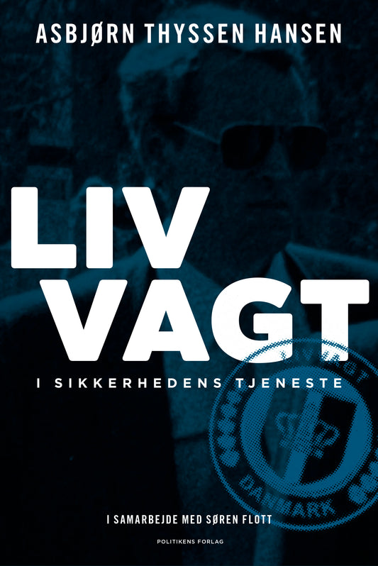 LIVVAGT - I SIKKERHEDENS TJENESTE