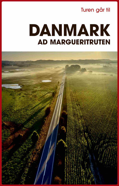TUREN GÅR TIL DANMARK AD MARGUERITRUTEN