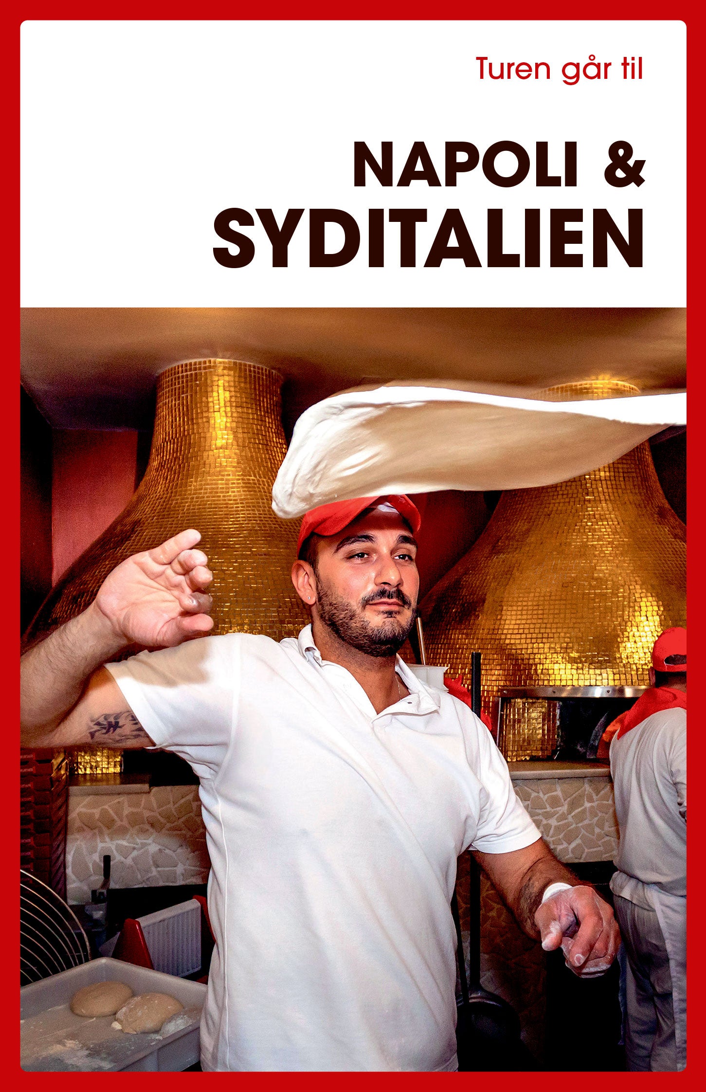 TUREN GÅR TIL NAPOLI & SYDITALIEN