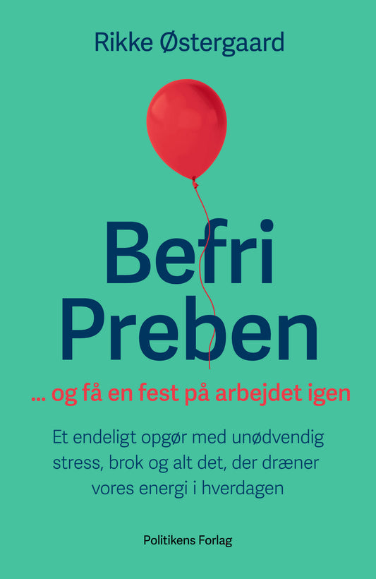 BEFRI PREBEN ... OG FÅ EN FEST PÅ ARBEJDET IGEN