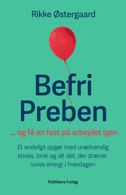 BEFRI PREBEN ... OG FÅ EN FEST PÅ ARBEJDET IGEN