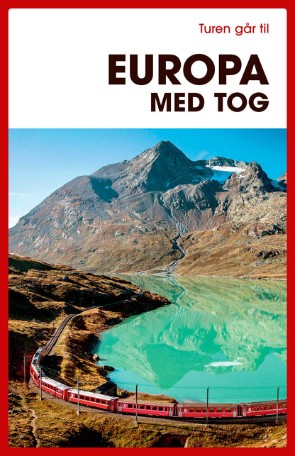 TUREN GÅR TIL EUROPA MED TOG