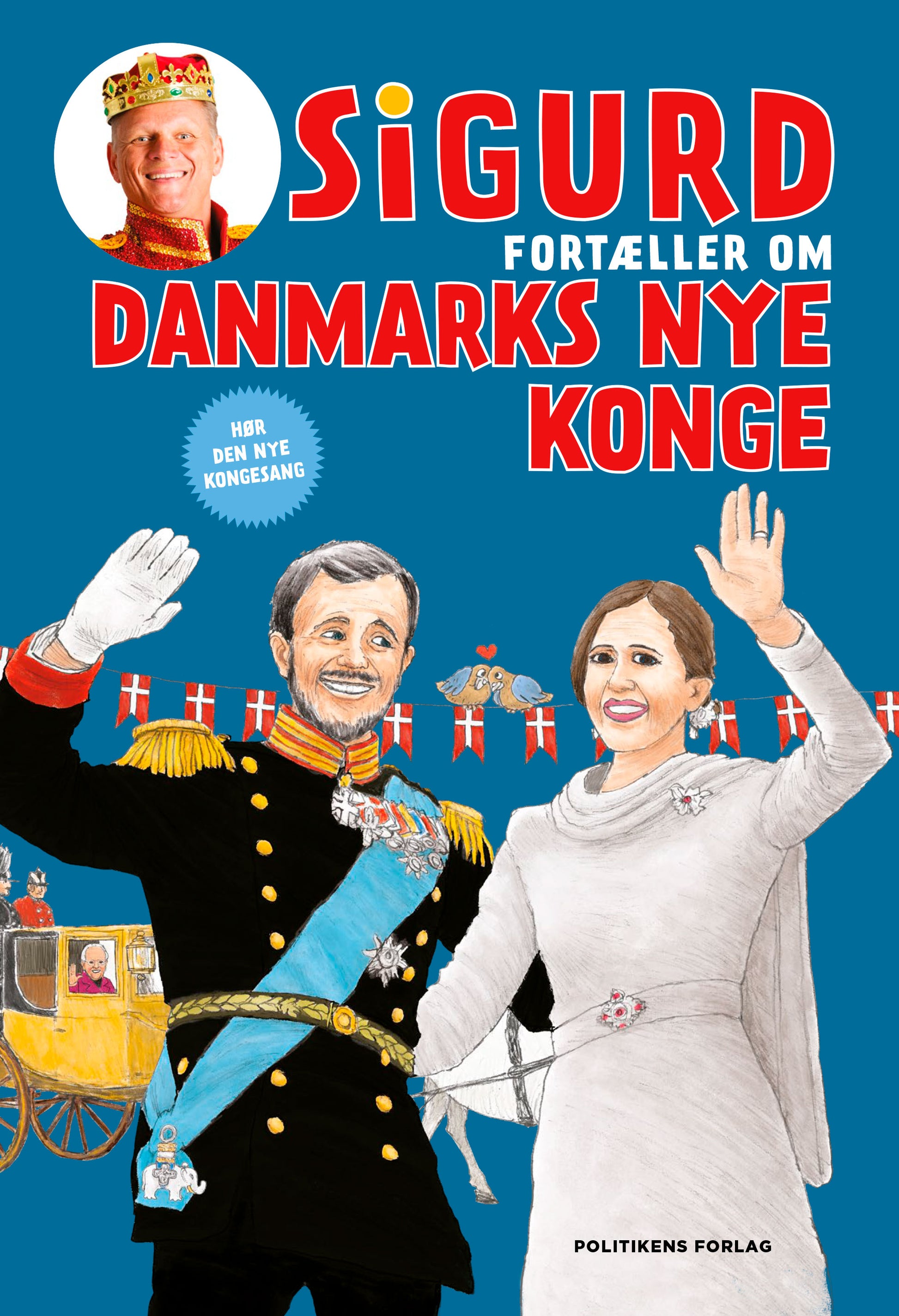 SIGURD FORTÆLLER OM DANMARKS NYE KONGE