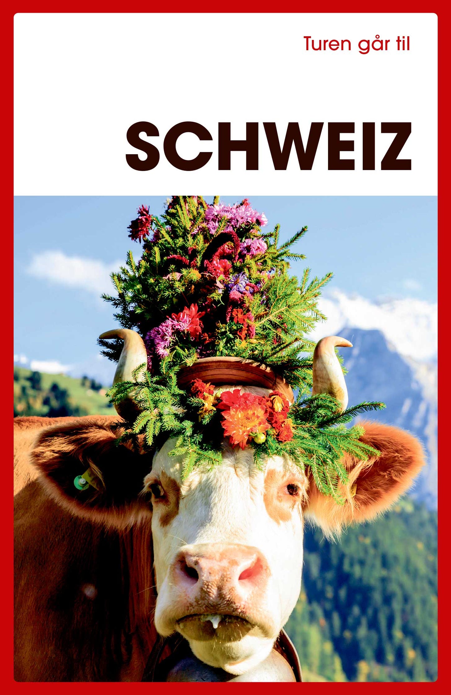 TUREN GÅR TIL SCHWEIZ