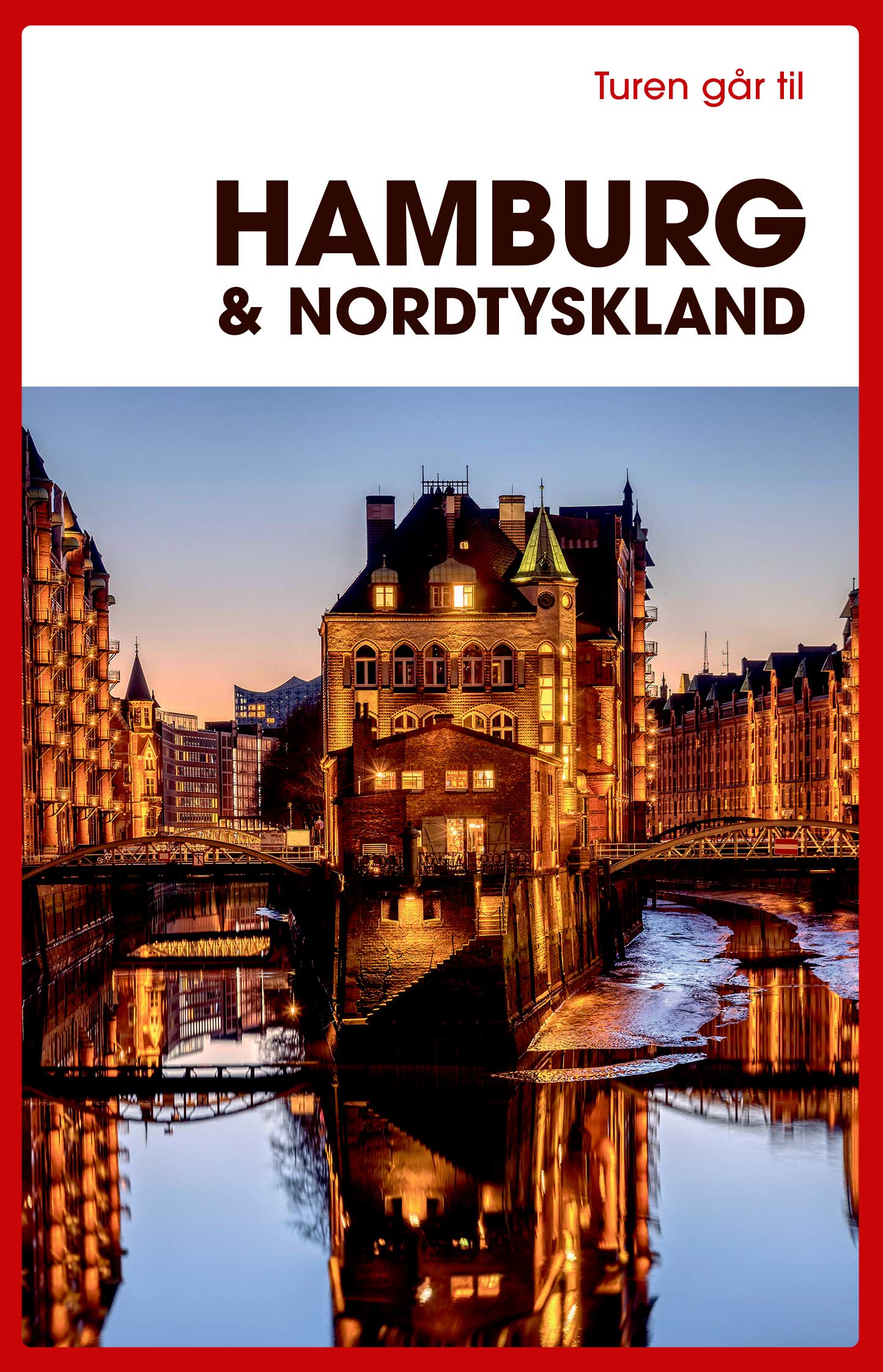 TUREN GÅR TIL HAMBURG & NORDTYSKLAND