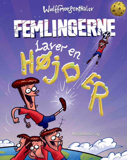 FEMLINGERNE LAVER EN NY HØJDE