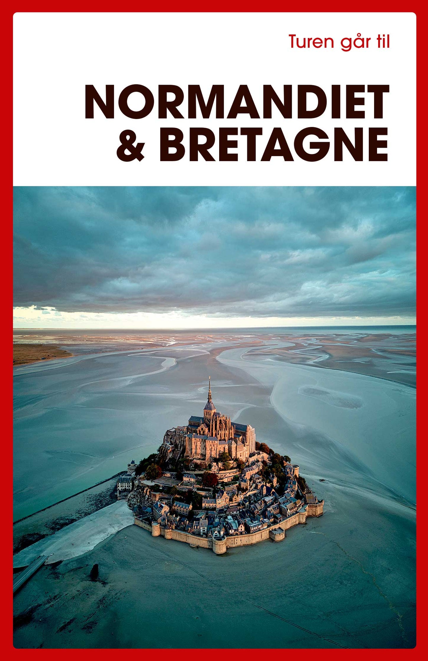 TUREN GÅR TIL NORMANDIET & BRETAGNE