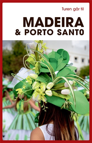 TUREN GÅR TIL MADEIRA & PORTO SANTO