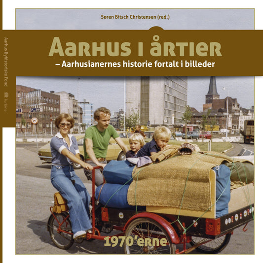 AARHUS I ÅRTIER - 1970'ERNE