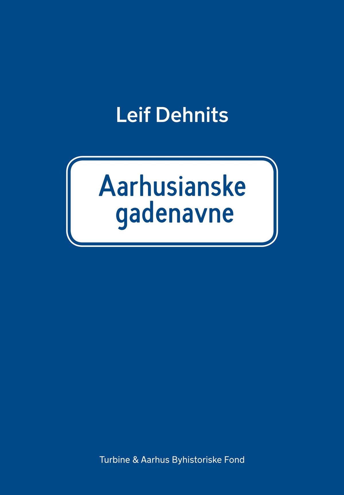 AARHUSIANSKE GADENAVNE