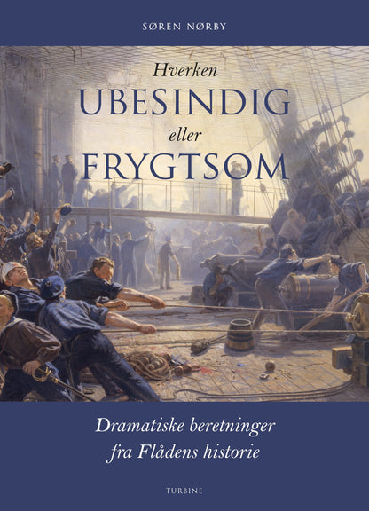 HVERKEN UBESINDIG ELLER FRYGTSOM