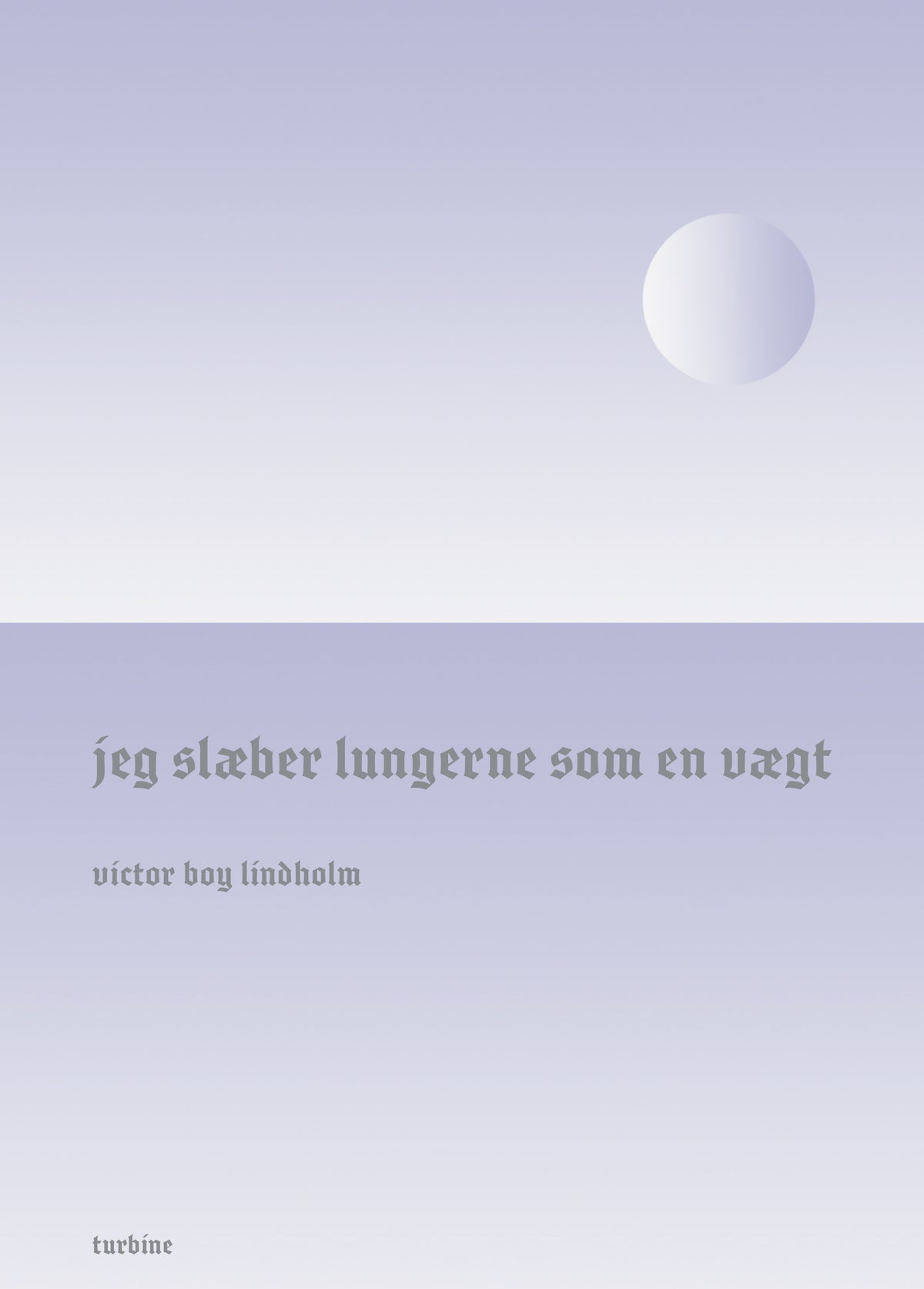 JEG SLÆBER LUNGERNE SOM EN VÆGT