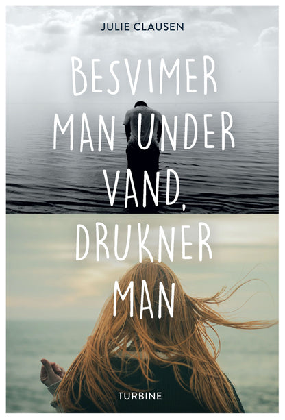 BESVIMER MAN UNDER VAND, DRUKNER MAN
