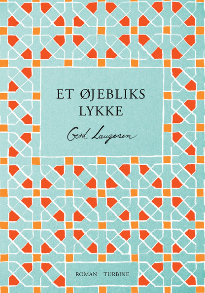 ET ØJEBLIKS LYKKE