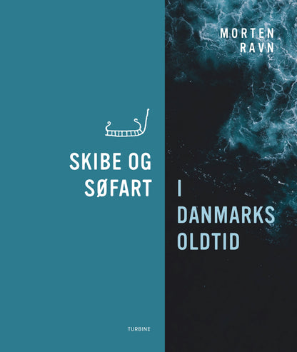 SKIBE OG SØFART I DANMARKS OLDTID