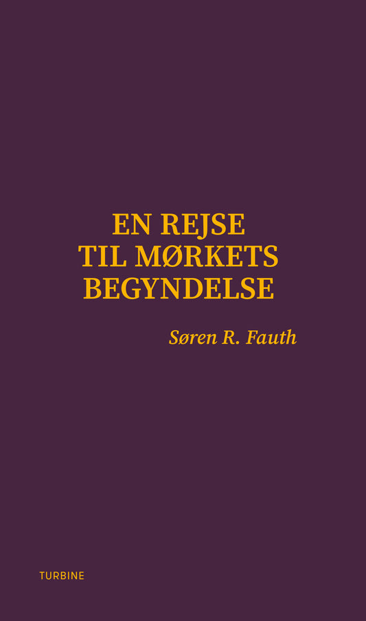 EN REJSE TIL MØRKETS BEGYNDELSE