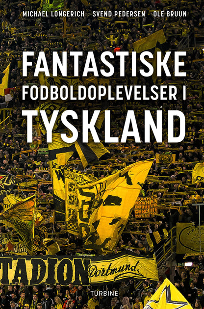 FANTASTISKE FODBOLDOPLEVELSER I TYSKLAND